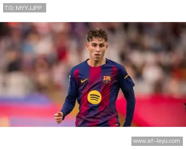 费尔明展现惊人效率每90分钟进108球成巴萨新星